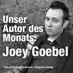 Autor des Monats April - Joey Goebel