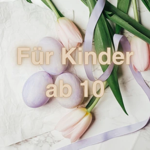 Ostern 2026 - Geschenke f&uuml;r &auml;ltere Kinder und Jugendliche