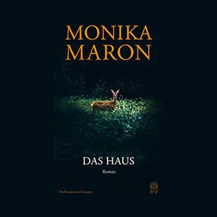 Monika Maron - Das Haus