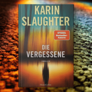 August 2022 - Karin Slaughter: Die Vergessene