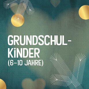 Weihnachten - Grundschulkinder (6-10 Jahre)