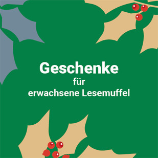 Weihnachten - Geschenke f&uuml;r erwachsene Lesemuffel