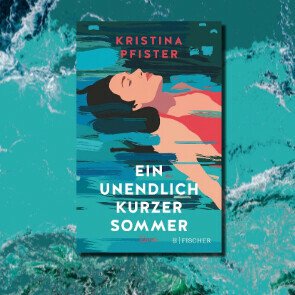 Kristina Pfister - Ein unendlich kurzer Sommer
