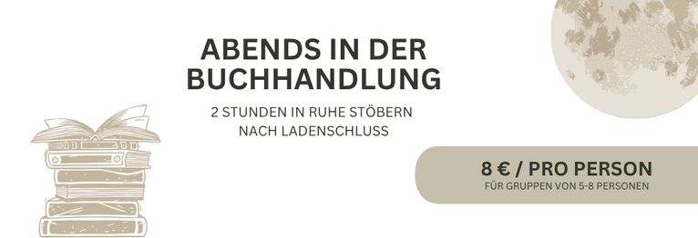 Wir laden Sie ein, nach Ladenschluss ganz gemütlich durch die Regale unserer Buchhandlung zu stöbern.

Termine: 
Jeden ersten & zweiten Dienstag im Monat ODER nach Vereinbarung.
8 €/ Person inkl. eines Getränk und Snacks.