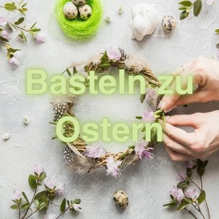 Ostern 2026 - Basteln zu Ostern