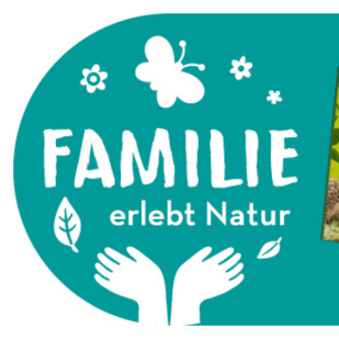Familie erlebt Natur - Rausgehen. Entdecken. Staunen.