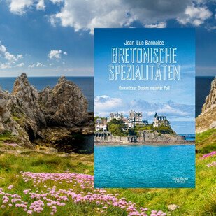 Der neue Fall f&uuml;r Kommissar Dupin! - Bretonische Spezialit&auml;ten