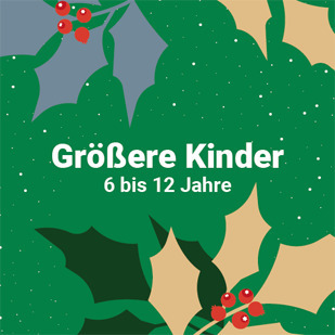 Weihnachten - Gr&ouml;&szlig;ere Kinder (6-12 Jahre)