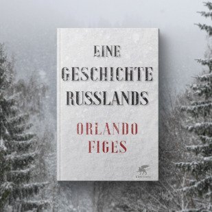 Orlando Figes - Eine Geschichte Russlands