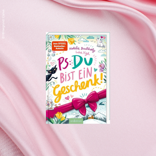 Neue Abenteuer von Emma &amp; Lore - PS: Du bist ein Geschenk