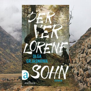 Olga Grjasnowa - Der verlorene Sohn