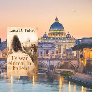 Luca Di Fulvio - Es war einmal in Italien