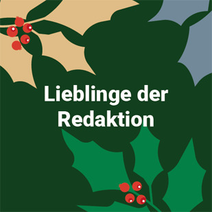 Weihnachten - Lieblinge der Redaktion